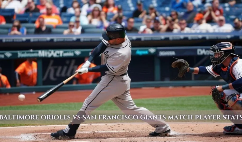 Baltimore Orioles vs San Francisco Giants Match Player Stats
